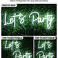 Let's Party Neon Sign