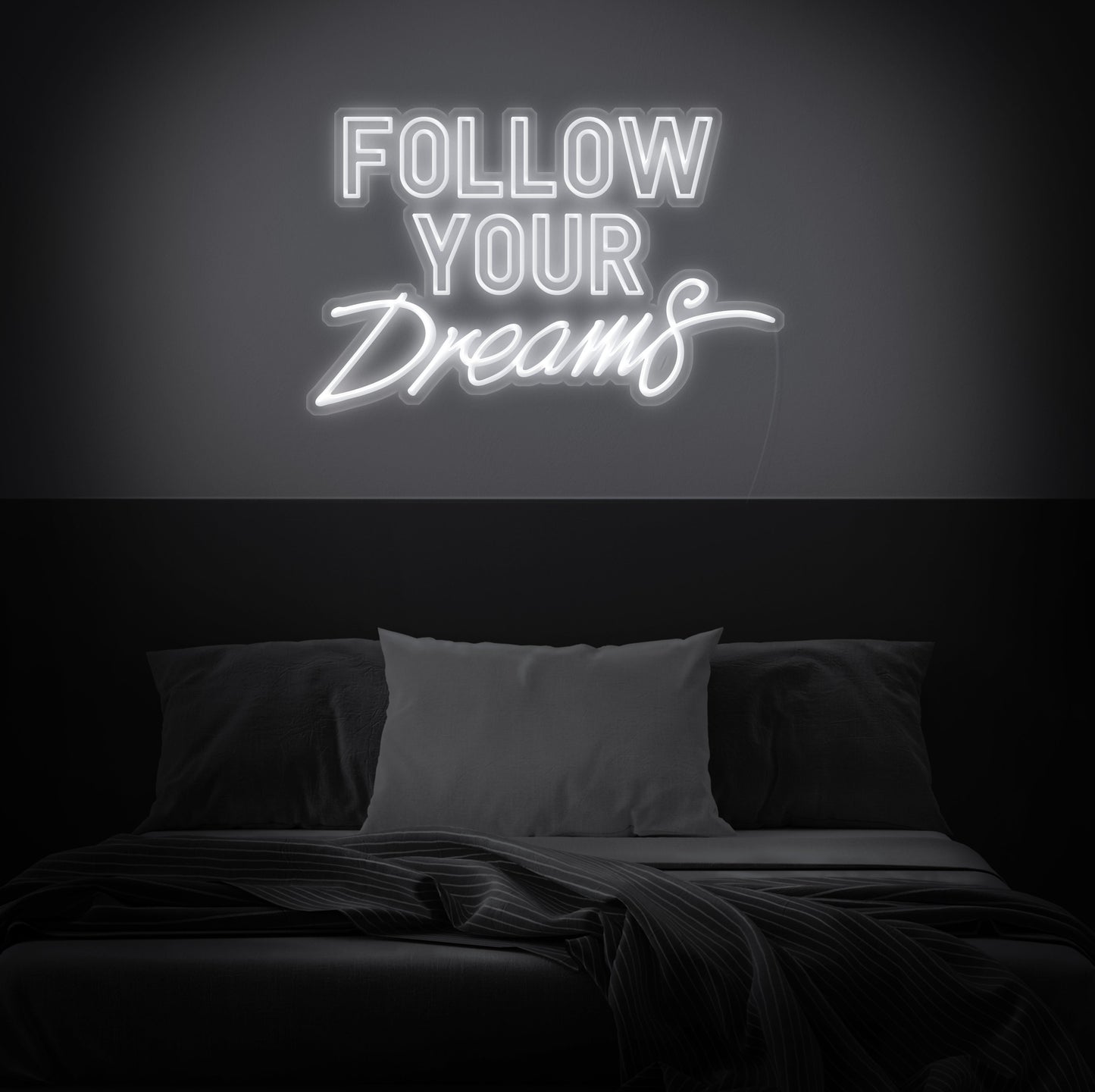 Follow Your Dream Neon Sign