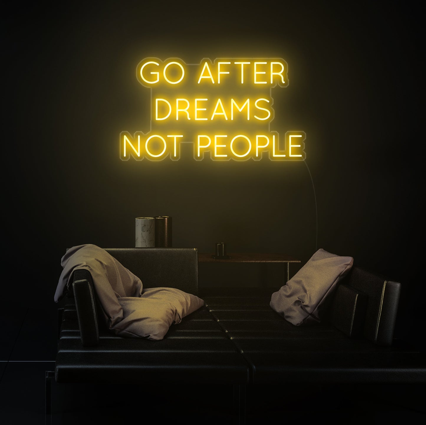 Go After Dreams Not People Neon Sign