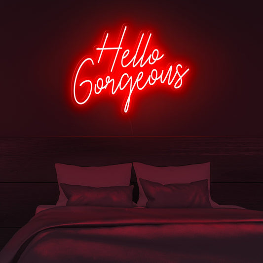 Hello Gorgeous Neon Sign