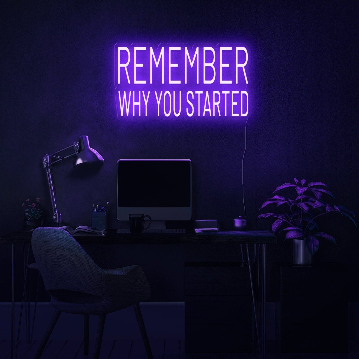 Remember Why You Started Neon Sign