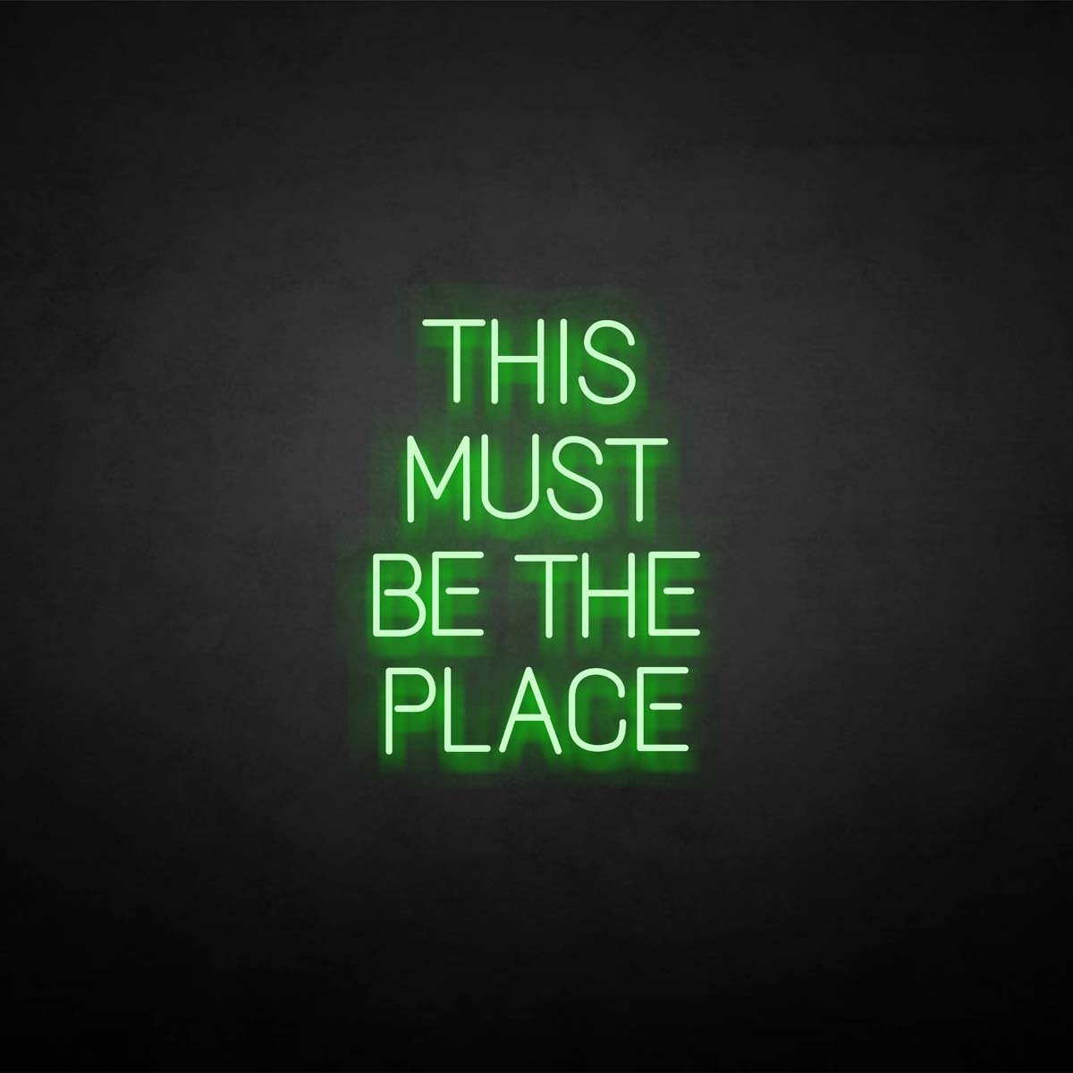 This Must Be The Place neon sign