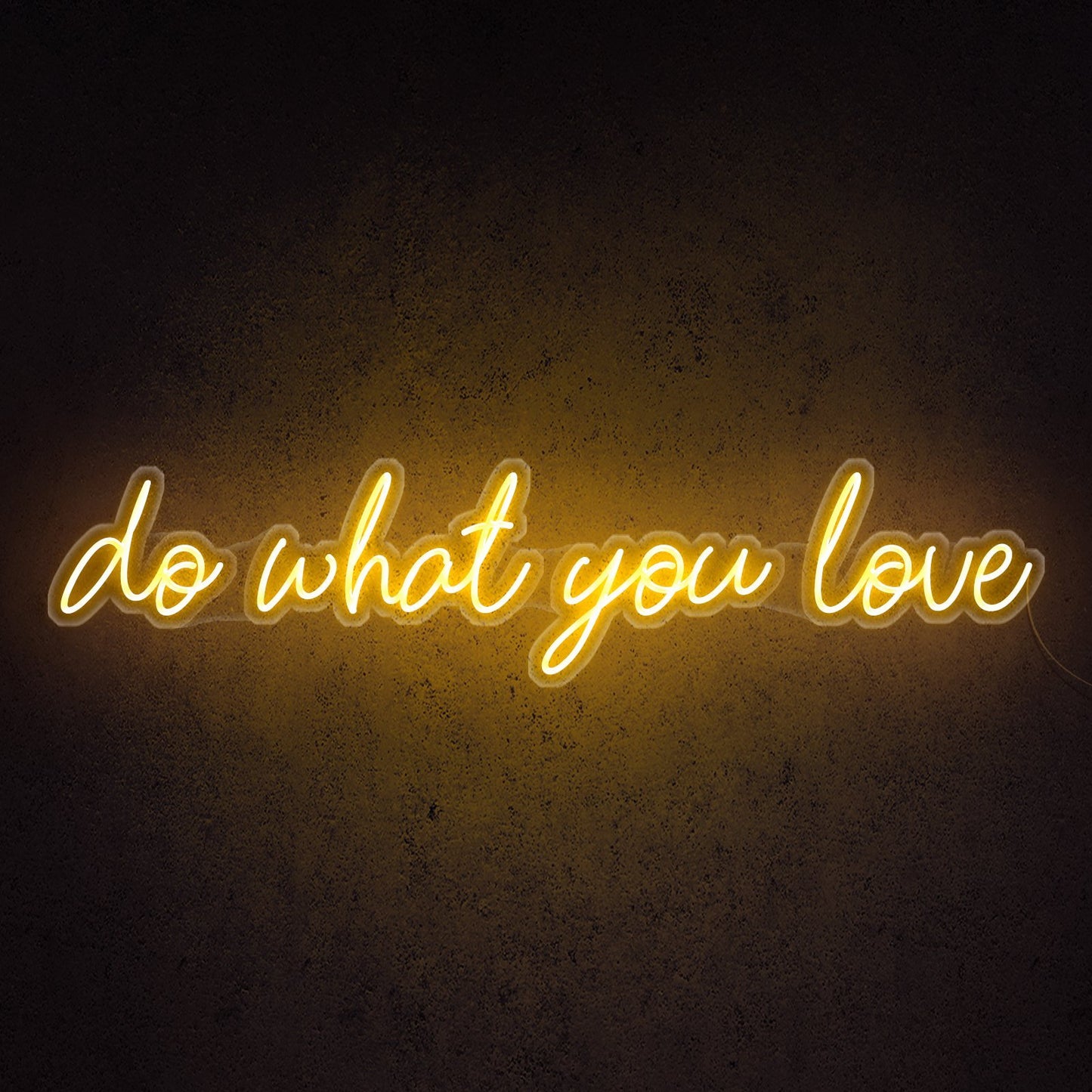 Do What You Love Neon Sign