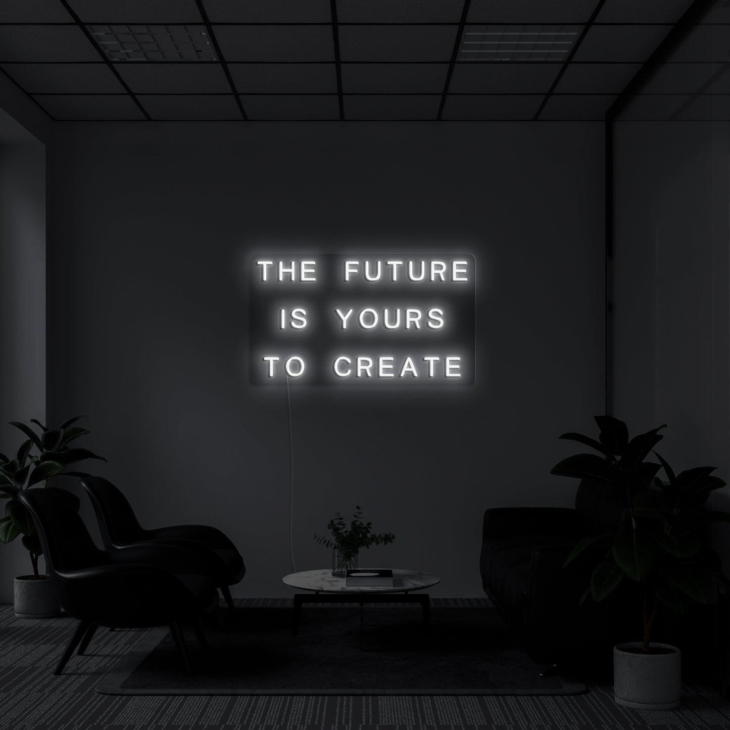 The Future Is Yours To Create Neon Sign