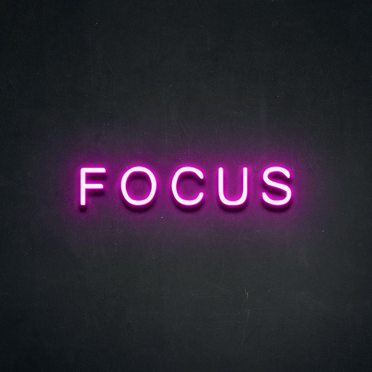 Focus Neon Sign