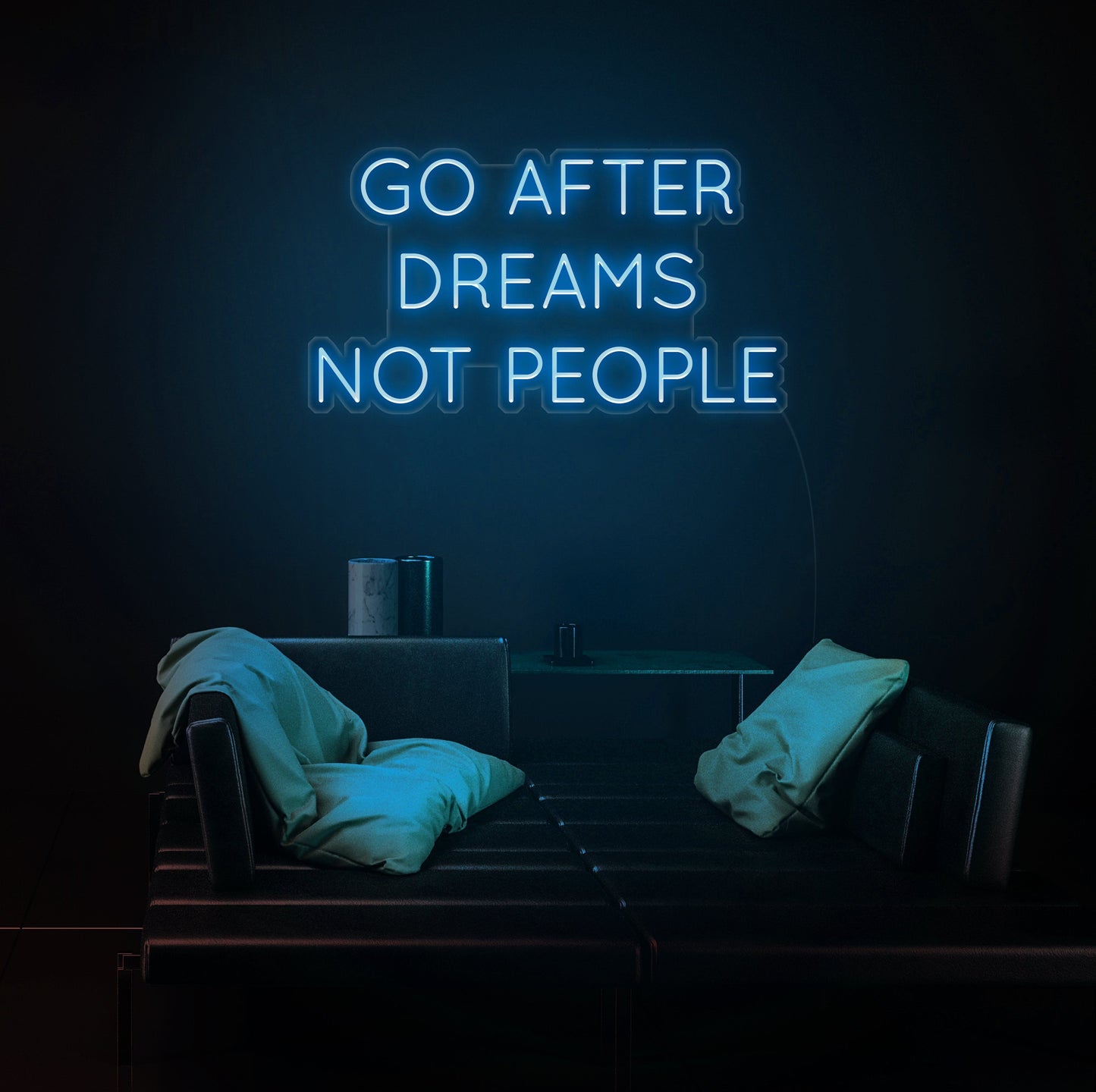 Go After Dreams Not People Neon Sign