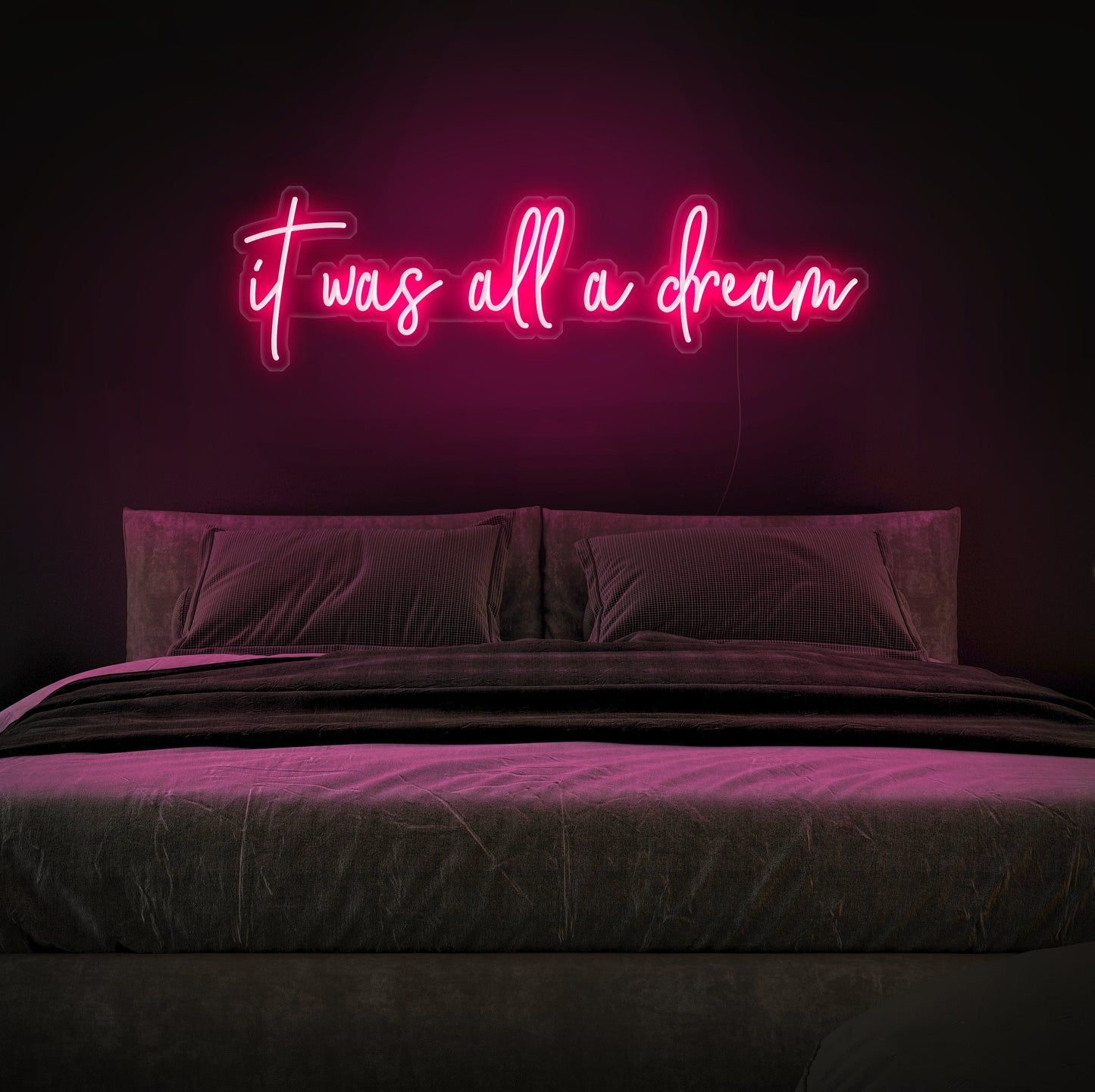 It Was All A Dream Neon Sign