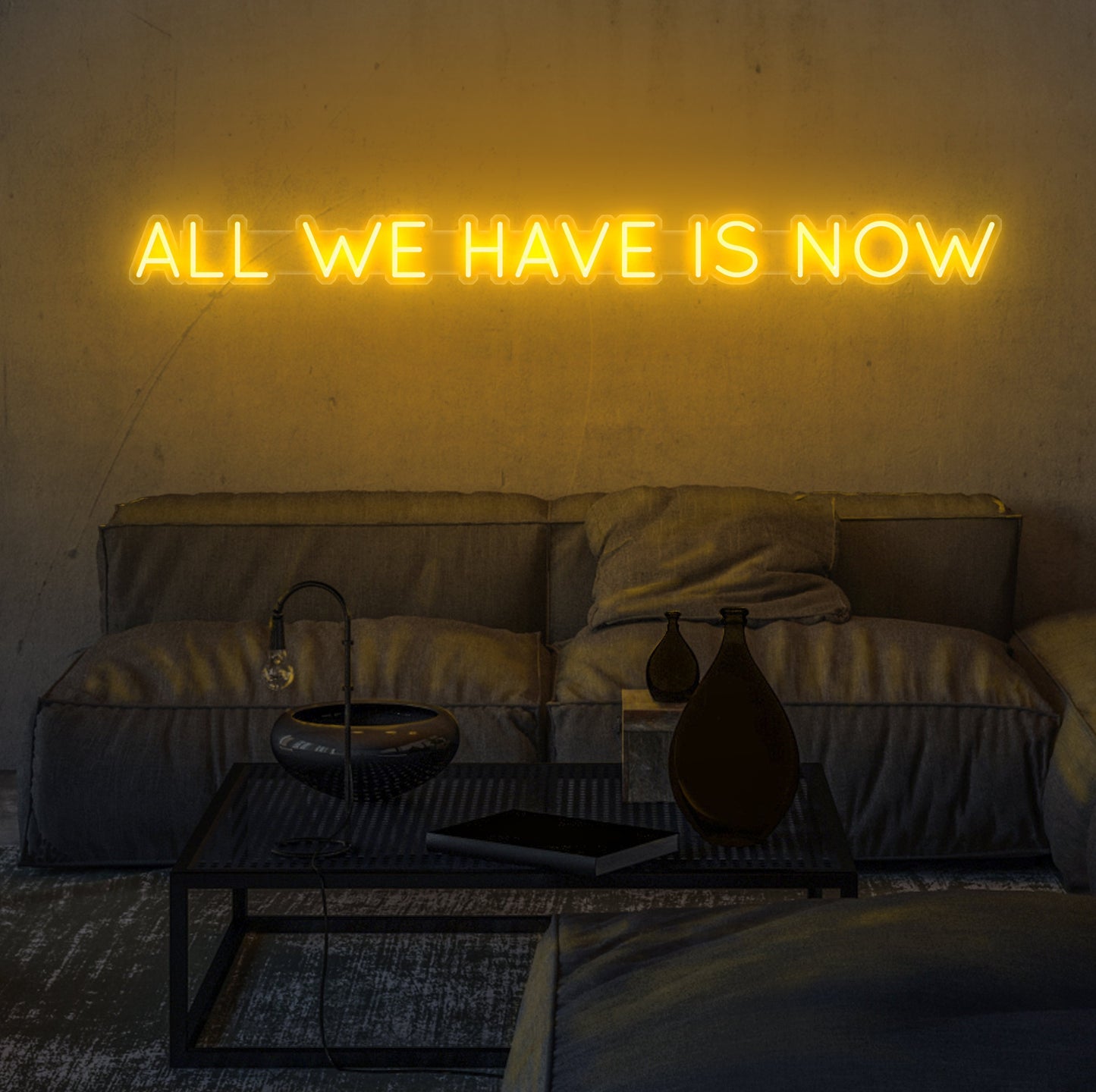 All We Have Is Now Single Line Neon Sign