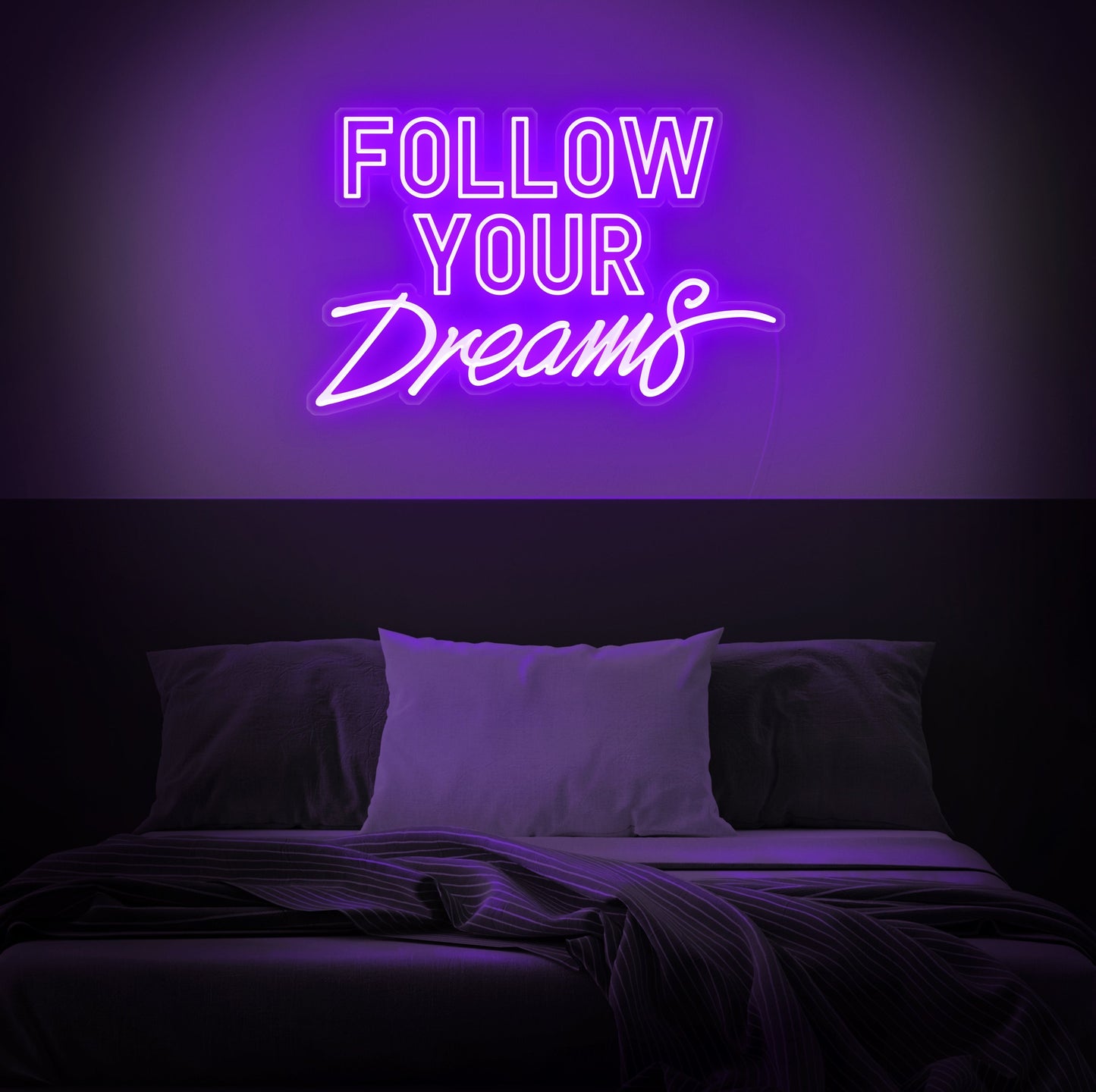 Follow Your Dream Neon Sign