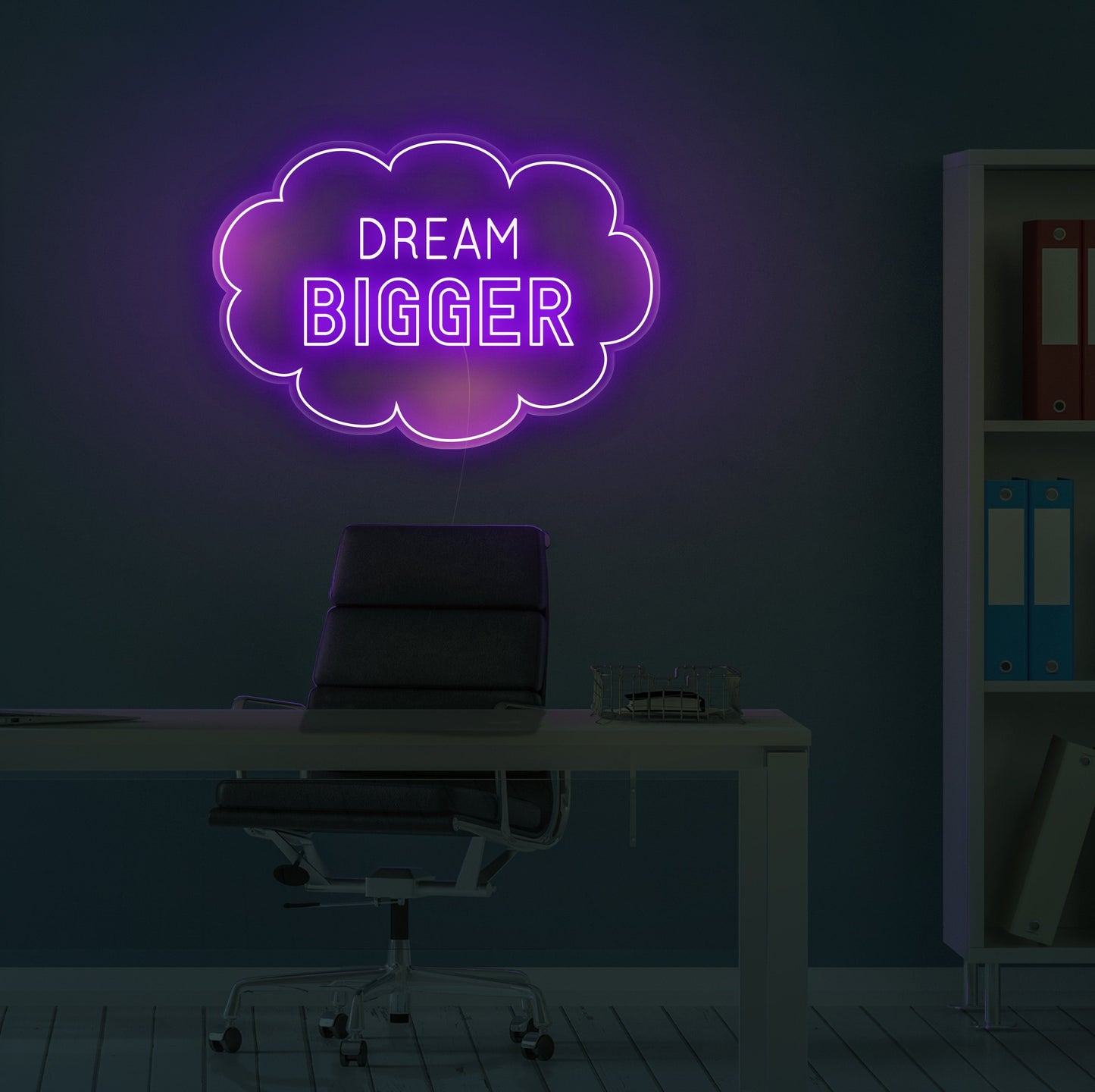 Dream Bigger Neon Sign