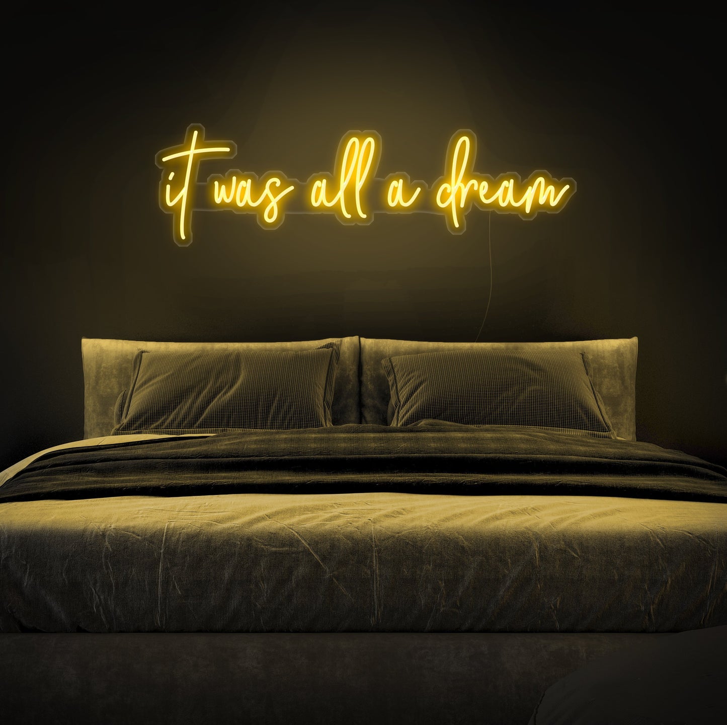 It Was All A Dream Neon Sign