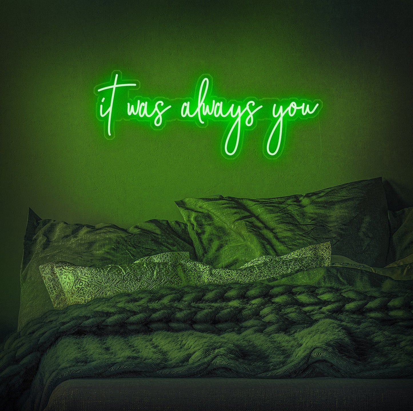 It Was Always You Neon Sign