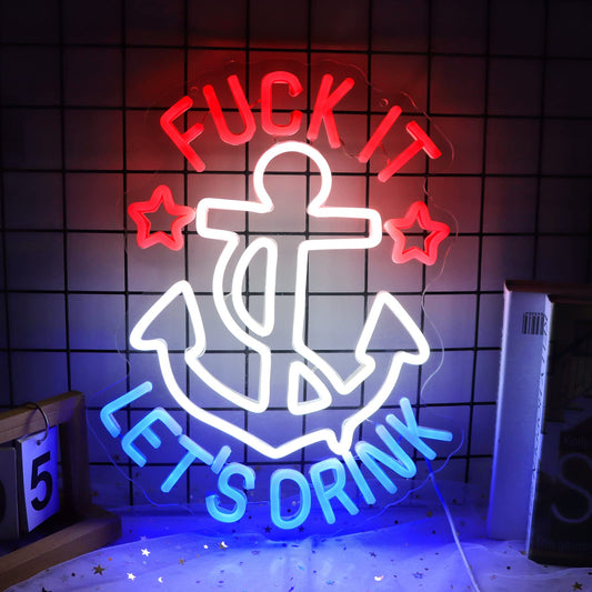 Fuck It Let's Drink Neon Sign Quote Beer Neon Sign