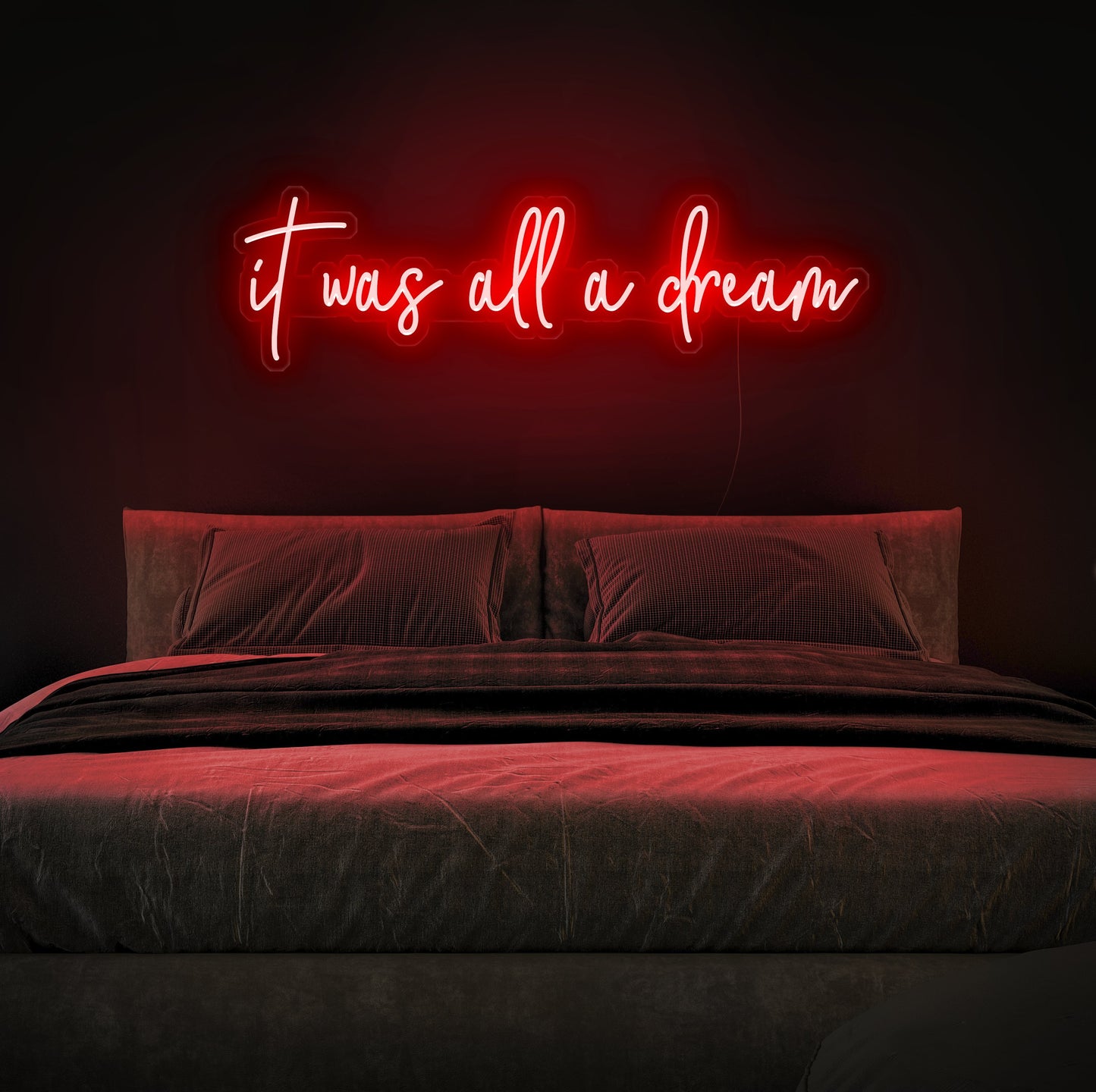 It Was All A Dream Neon Sign