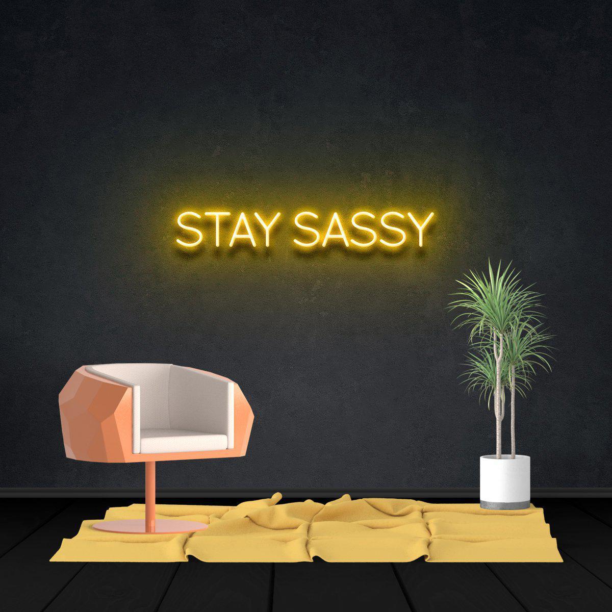 Stay Sassy Neon Sign