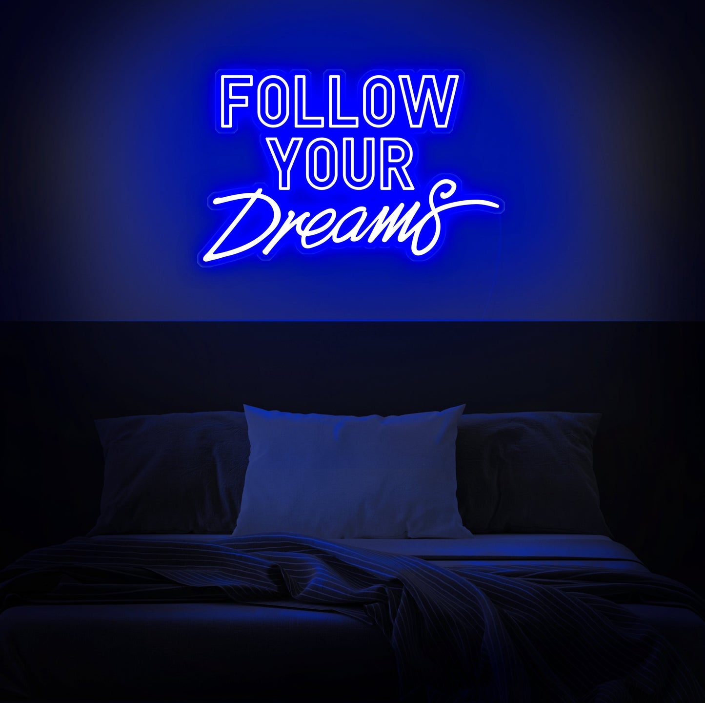 Follow Your Dream Neon Sign