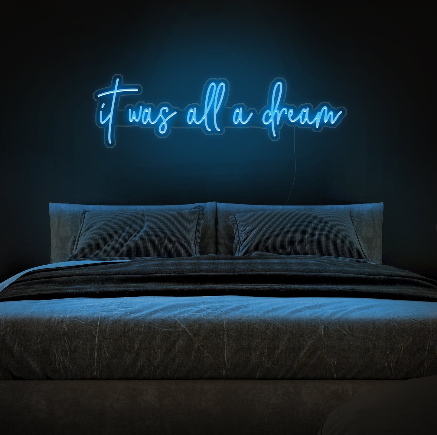 It Was All A Dream Neon Sign