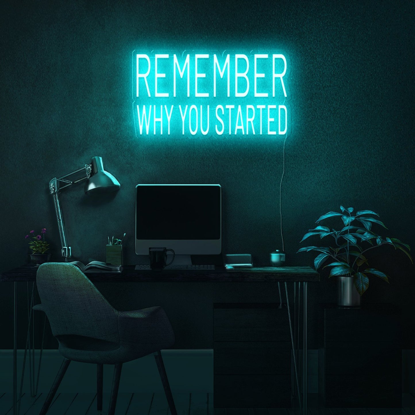 Remember Why You Started Neon Sign