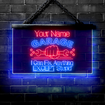 Personalized LED Garage Sign: I Can Fix Anything EXCEPT Stupid