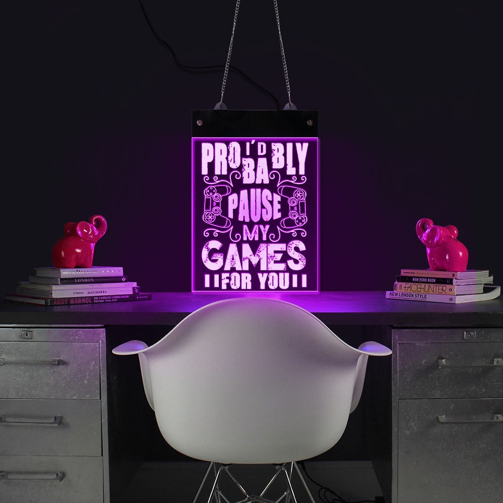 Pause My Game For You Gamer Quote LED Neon Sign