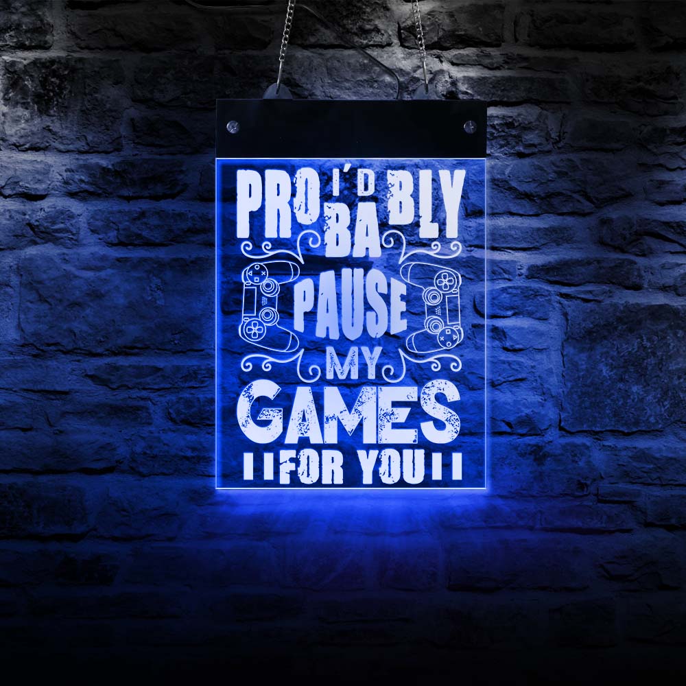 Pause My Game For You Gamer Quote LED Neon Sign