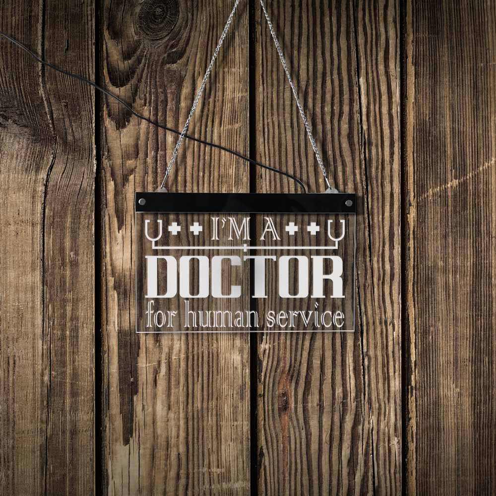 I Am A Doctor For Human Service LED Neon Sign